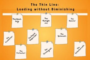 Thin Line: Leading without Diminishing