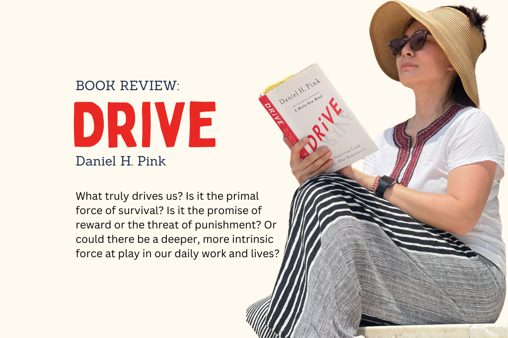 Book Review: Drive - The Surprising Truth About What Motivates Us by Daniel H. Pink