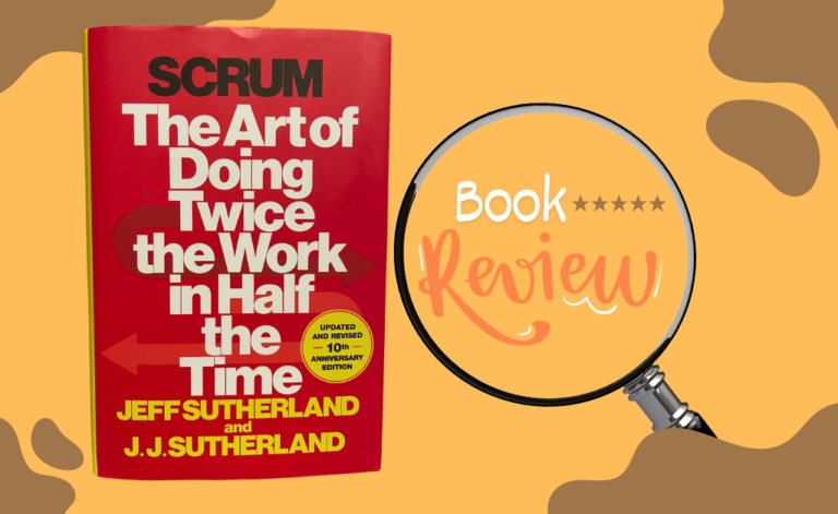 Scrum: The Art of Doing Twice the Work in Half the Time