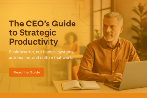 The CEO’s Guide to Strategic Productivity